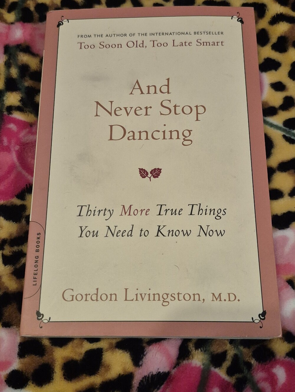 "And Never Stop Dancing" Book by Gordon Livingston, M.D.